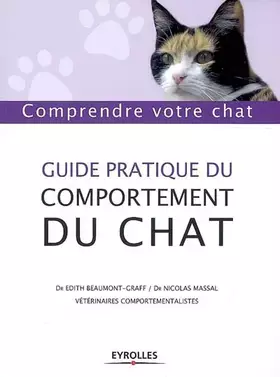 Couverture du produit · Guide pratique du comportement du chat : Comprendre votre chat