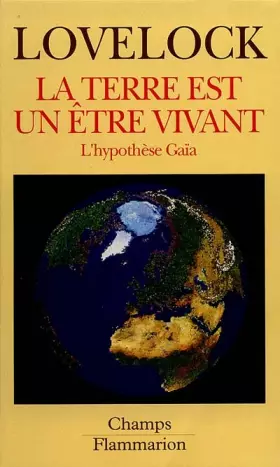 Couverture du produit · La Terre est un être vivant : L'hypothèse Gaïa