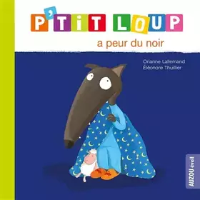 Couverture du produit · P'tit Loup : P'tit loup a peur du noir
