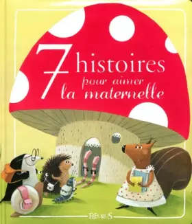 Couverture du produit · 7 histoires pour aimer la maternelle