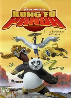 Couverture du produit · Kung Fu Panda, Tome 2 : Le Parchemin du Dragon