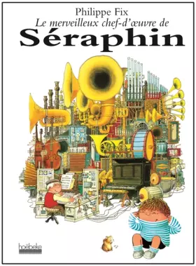 Couverture du produit · Le merveilleux chef-d'&x153uvre de Séraphin