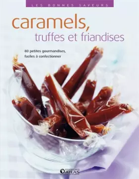 Couverture du produit · Caramels, truffes et friandises