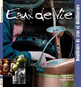 Couverture du produit · Eau de Vie: Bouilleurs de crus et distillateurs