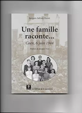 Couverture du produit · Une famille raconte.: .. : Caen, 6 juin 1944