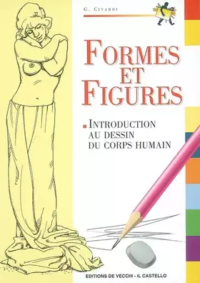 Couverture du produit · Formes Et Figures. Introduction Au Dessin Du Corps Humain