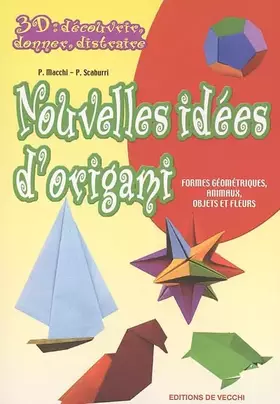 Couverture du produit · Nouvelles idées d'origami: Formes géométriques, animaux, objets et fleurs