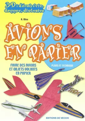 Couverture du produit · Avions en papier: Faire des avions et objets volants en papier