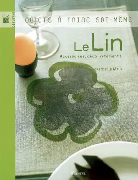 Couverture du produit · Le Lin : Accessoires, déco, vêtements