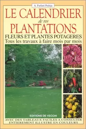 Couverture du produit · Le calendrier de vos plantations. Fleurs et plantes potagers