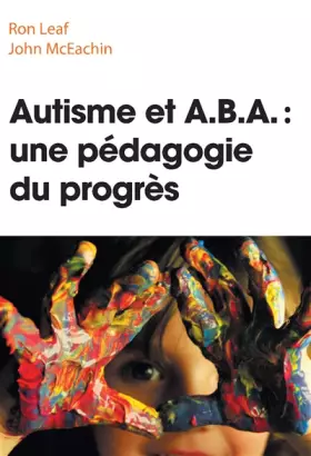 Couverture du produit · Autisme et ABA: une pédagogie du progrès