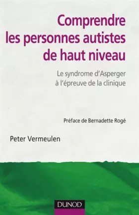 Couverture du produit · Comprendre les personnes autistes de haut niveau: Le syndrome d'Asperger à l'épreuve de la clinique