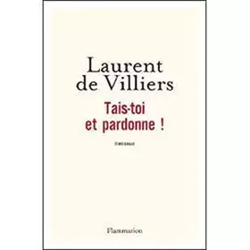 Couverture du produit · Tais-toi et pardonne !