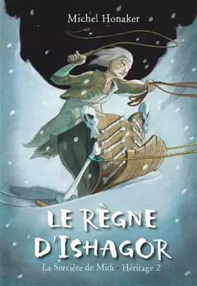 Couverture du produit · Le Règne d'Ishagor (La sorcière de Midi - Héritage 2)