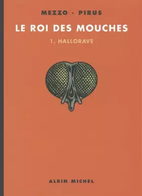 Couverture du produit · Le roi des mouches, Tome 1 : Hallorave