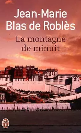 Couverture du produit · La montagne de minuit de Blas de Robles. Jean Marie (2012) Poche