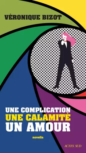 Couverture du produit · Une complication, une calamité, un amour