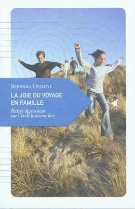 Couverture du produit · La Joie du voyage en famille, Petites digressions sur l’école buissonnière