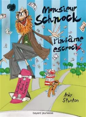 Couverture du produit · Chroniques de Lipton-les-baveux, Tome 2 : Monsieur Schnock, l'infâme escrock