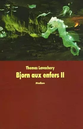 Couverture du produit · Bjorn aux enfers. Tome 2 : La mort du loup de Lavachery. Thomas (2005) Broché