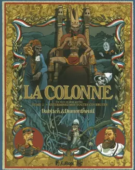 Couverture du produit · La colonne: Exterminez-moi toutes ces brutes (2)