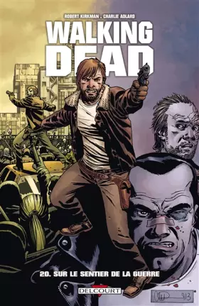 Couverture du produit · Walking Dead, Tome 20 : Sur le sentier de la guerre