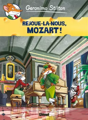 Couverture du produit · Geronimo Stilton - Tome 10: Rejoue-la nous, Mozart!