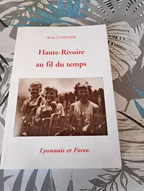 Couverture du produit · HAUTE-RIVOIRE AU FIL DU TEMPS