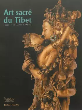 Couverture du produit · Art sacré du Tibet: Collection Alain Bordier