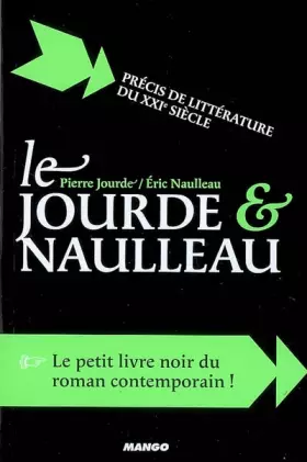 Couverture du produit · Le Jourde et Naulleau : Précis de littérature du XXIe siècle
