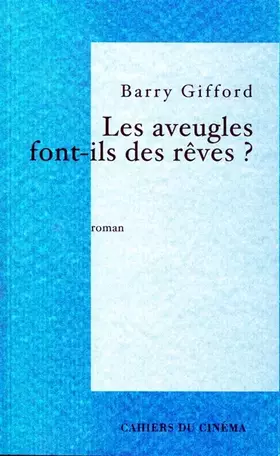 Couverture du produit · Les aveugles font-ils des rêves ?