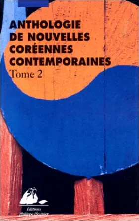Couverture du produit · Anthologie de nouvelles coréennes contemporaines, tome2