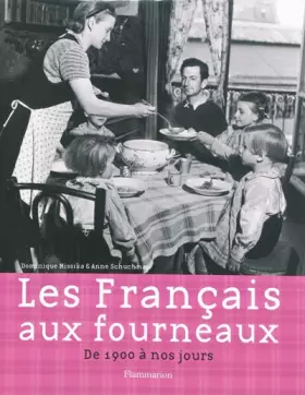 Couverture du produit · Les Français aux fourneaux: DE 1900 À NOS JOURS