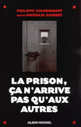 Couverture du produit · La prison, ça n'arrive pas qu'aux autres