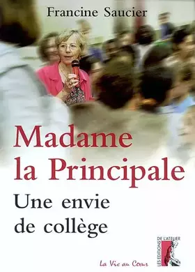 Couverture du produit · Madame la principale : Une envie de collège