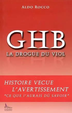 Couverture du produit · GHB : La drogue du viol