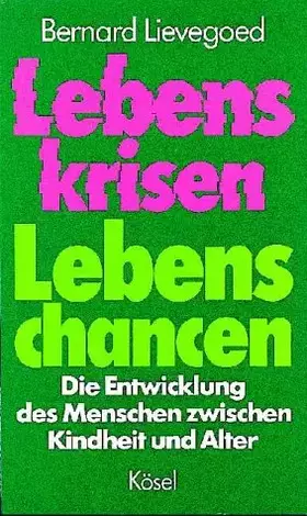 Couverture du produit · Lebenskrisen-Lebenschancen: Die Entwicklung des Menschen zwischen Kindheit und Alter. Kösel-Verlag. 1991.