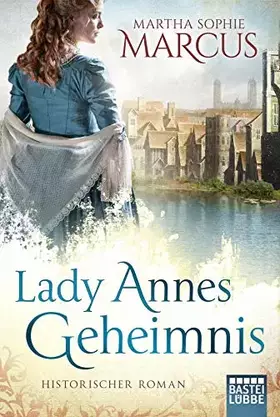 Couverture du produit · Lady Annes Geheimnis: Historischer Roman