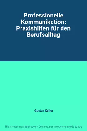 Couverture du produit · Professionelle Kommunikation: Praxishilfen für den Berufsalltag