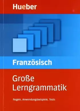 Couverture du produit · Große Lerngrammatik Französisch: Regeln, Anwendungsbeispiele, Tests