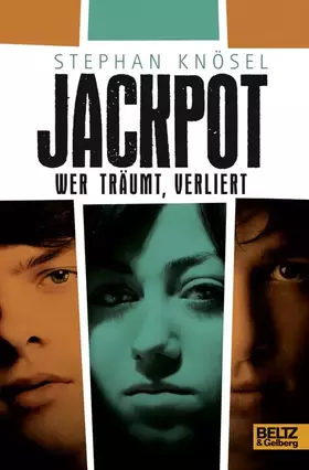 Couverture du produit · Jackpot - Wer träumt, verliert: Roman: Roman. Nominiert für den Deutschen Jugendliteraturpreis 2013, Kategorie Preis der Jugend