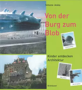 Couverture du produit · Von der Burg zum Blob: Kinder entdecken Architektur