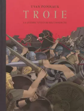Couverture du produit · Troie, la guerre toujours recommencée