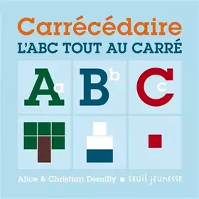Couverture du produit · Carrécédaire: L'ABC tout au carré