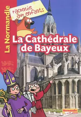 Couverture du produit · La Cathédrale de Bayeux Version Française
