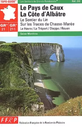 Couverture du produit · Le Pays de Caux - La Côte d'Albâtre GR 21/211
