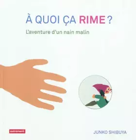 Couverture du produit · A quoi ça rime ? : L'aventure d'un nain malin