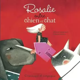Couverture du produit · Rosalie entre chien et chat
