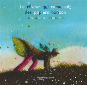 Couverture du produit · Le rêveur qui ramassait des papiers bonbon