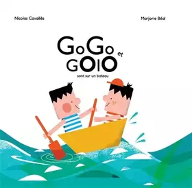 Couverture du produit · Gogo et Golo sont sur un bateau